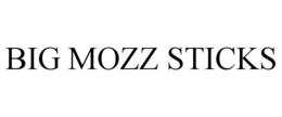 BIG MOZZ STICKS trademark