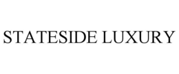 STATESIDE LUXURY trademark