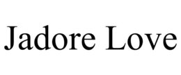 JADORE LOVE trademark