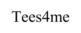 TEES4ME trademark