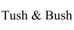 TUSH & BUSH trademark