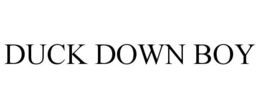 DUCK DOWN BOY trademark