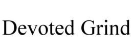 DEVOTED GRIND trademark