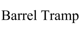 BARREL TRAMP trademark