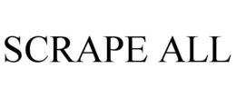 SCRAPE ALL trademark