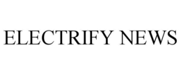 ELECTRIFY NEWS trademark
