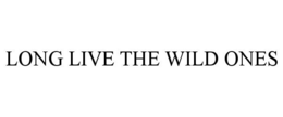 LONG LIVE THE WILD ONES trademark