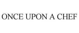 ONCE UPON A CHEF trademark