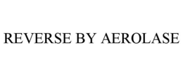 REVERSE BY AEROLASE trademark