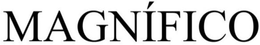 MAGNIFICO trademark