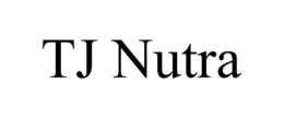 TJ NUTRA trademark