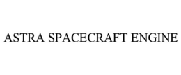 ASTRA SPACECRAFT ENGINE trademark