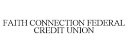 FAITH CONNECTION FEDERAL CREDIT UNION trademark