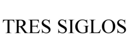 TRES SIGLOS trademark