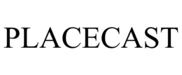 PLACECAST trademark
