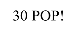30 POP! trademark