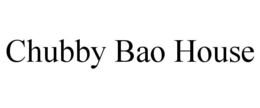 CHUBBY BAO HOUSE trademark