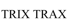 TRIX TRAX trademark