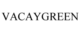 VACAYGREEN trademark