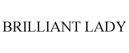 BRILLIANT LADY trademark