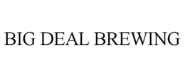 BIG DEAL BREWING trademark