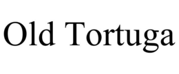 OLD TORTUGA trademark