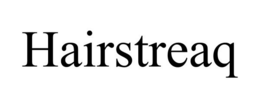 HAIRSTREAQ trademark