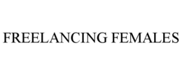 FREELANCING FEMALES trademark