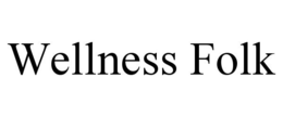 WELLNESS FOLK trademark
