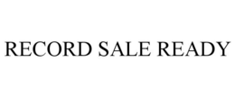 RECORD SALE READY trademark