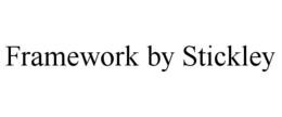 FRAMEWORK BY STICKLEY trademark