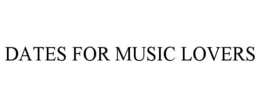 DATES FOR MUSIC LOVERS trademark