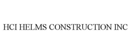 HCI HELMS CONSTRUCTION INC trademark
