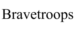 BRAVETROOPS trademark