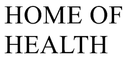 HOME OF HEALTH trademark