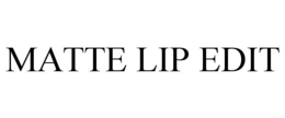 MATTE LIP EDIT trademark