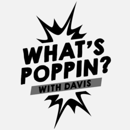 WHAT'S POPPIN? WITH DAVIS trademark