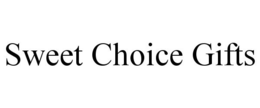 SWEET CHOICE GIFTS trademark