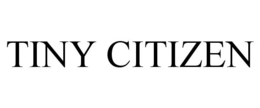 TINY CITIZEN trademark