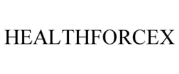 HEALTHFORCEX trademark