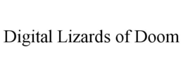 DIGITAL LIZARDS OF DOOM trademark