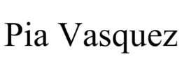 PIA VASQUEZ trademark