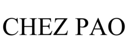 CHEZ PAO trademark