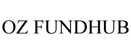 OZ FUNDHUB trademark