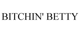 BITCHIN' BETTY trademark