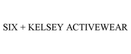 SIX + KELSEY ACTIVEWEAR trademark