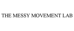 THE MESSY MOVEMENT LAB trademark