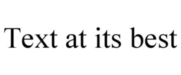 TEXT AT ITS BEST trademark