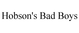 HOBSON'S BAD BOYS trademark