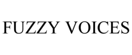 FUZZY VOICES trademark